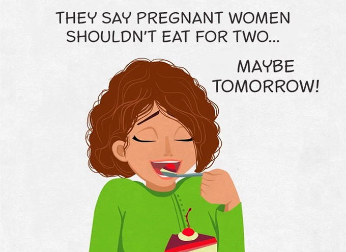 Có người nói phụ nữ có thai không nên ăn cho cả hai kẻo sau này... phát phì. Nhưng đó là chuyện "để mai tính".